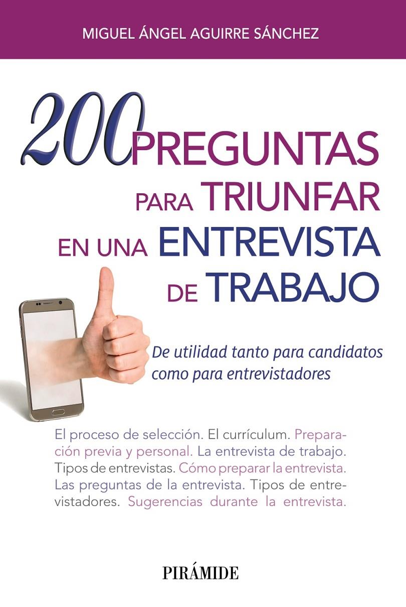 200 PREGUNTAS PARA TRIUNFAR EN UNA ENTREVISTA DE TRABAJO | 9788436838039 | AGUIRRE SÁNCHEZ, MIGUEL ÁNGEL | Llibreria Ombra | Llibreria online de Rubí, Barcelona | Comprar llibres en català i castellà online