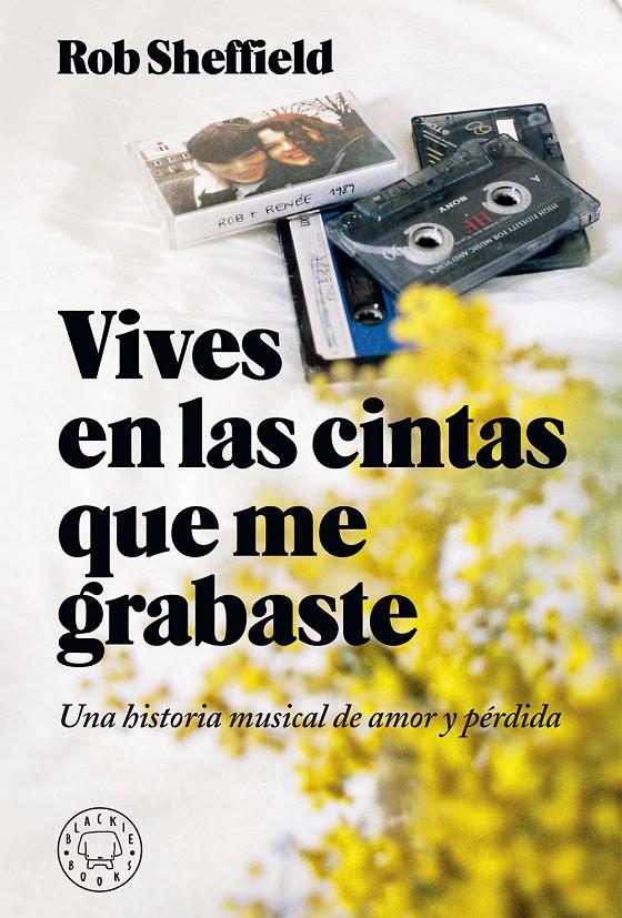 VIVES EN LAS CINTAS QUE ME GRABASTE | 9788417059620 | SHEFFIELD, ROB | Llibreria Ombra | Llibreria online de Rubí, Barcelona | Comprar llibres en català i castellà online