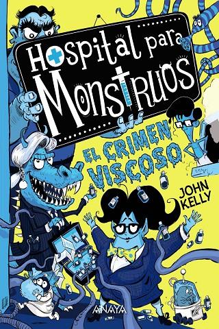 HOSPITAL PARA MONSTRUOS 3: EL CRIMEN VISCOSO | 9788469888865 | KELLY, JOHN | Llibreria Ombra | Llibreria online de Rubí, Barcelona | Comprar llibres en català i castellà online