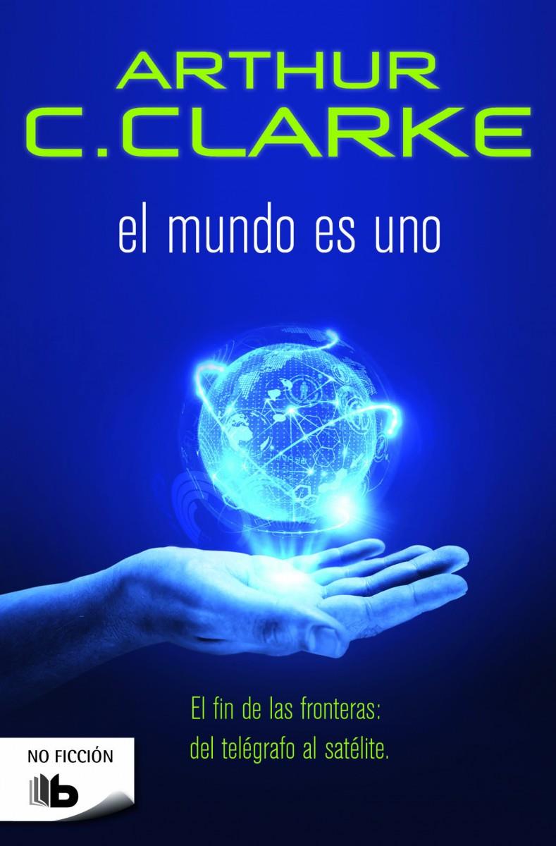 EL MUNDO ES UNO | 9788490700709 | CLARKE, ARTHUR C. | Llibreria Ombra | Llibreria online de Rubí, Barcelona | Comprar llibres en català i castellà online