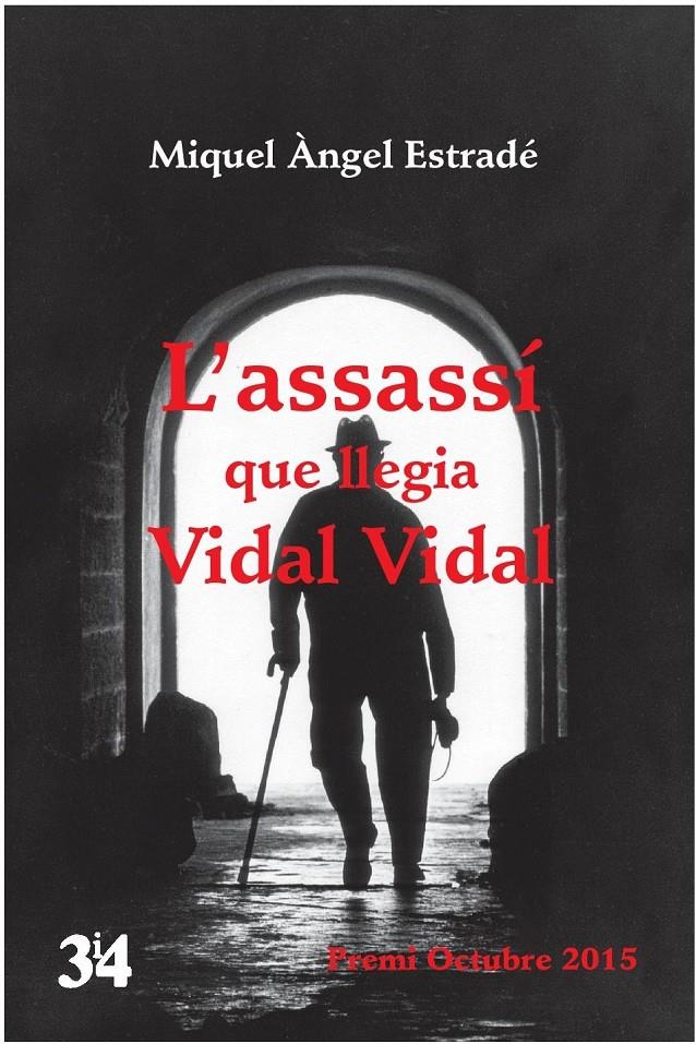 L'ASSASSÍ QUE LLEGIA VIDAL VIDAL | 9788475029856 | ESTRADÉ PALAU, MIQUEL ÀNGEL | Llibreria Ombra | Llibreria online de Rubí, Barcelona | Comprar llibres en català i castellà online