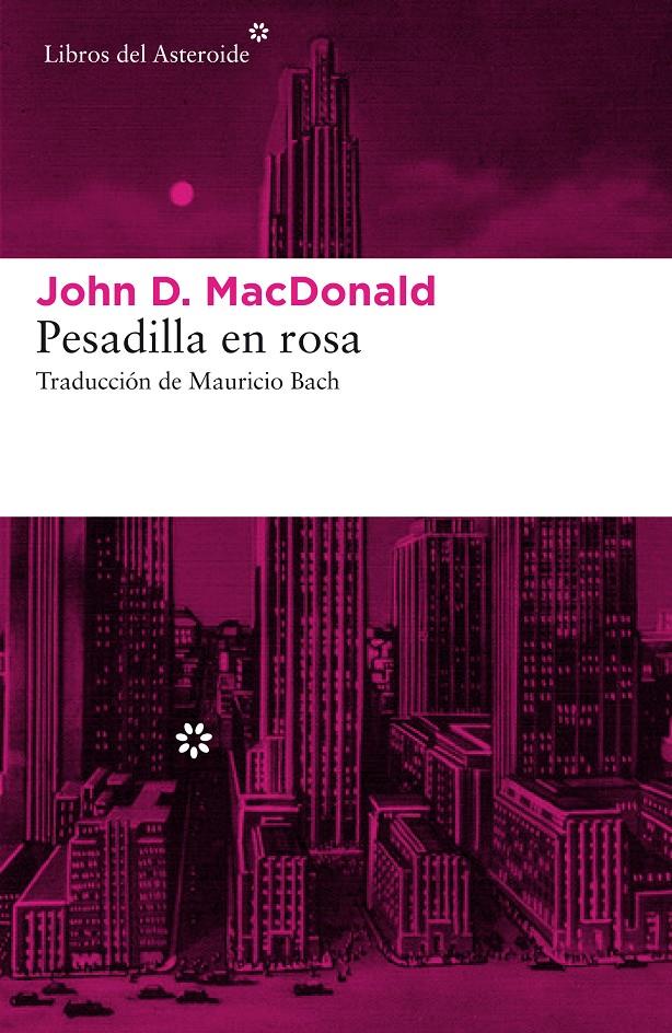 PESADILLA EN ROSA | 9788416213870 | MACDONALD, JOHN D. | Llibreria Ombra | Llibreria online de Rubí, Barcelona | Comprar llibres en català i castellà online