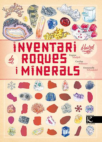 INVENTARI IL·LUSTRAT DE ROQUES I MINERALS | 9788418558993 | ALADJIDI, VIRGINIE / PELLISSIER, CAROLINE | Llibreria Ombra | Llibreria online de Rubí, Barcelona | Comprar llibres en català i castellà online