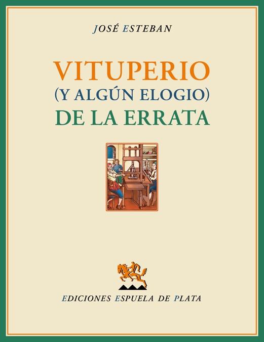 VITUPERIO (Y ALGÚN ELOGIO) DE LA ERRATA | 9788415177845 | JOSE ESTEBAN | Llibreria Ombra | Llibreria online de Rubí, Barcelona | Comprar llibres en català i castellà online