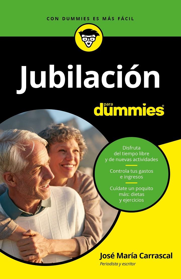 JUBILACIÓN PARA DUMMIES | 9788432903861 | CARRASCAL, JOSÉ MARÍA | Llibreria Ombra | Llibreria online de Rubí, Barcelona | Comprar llibres en català i castellà online