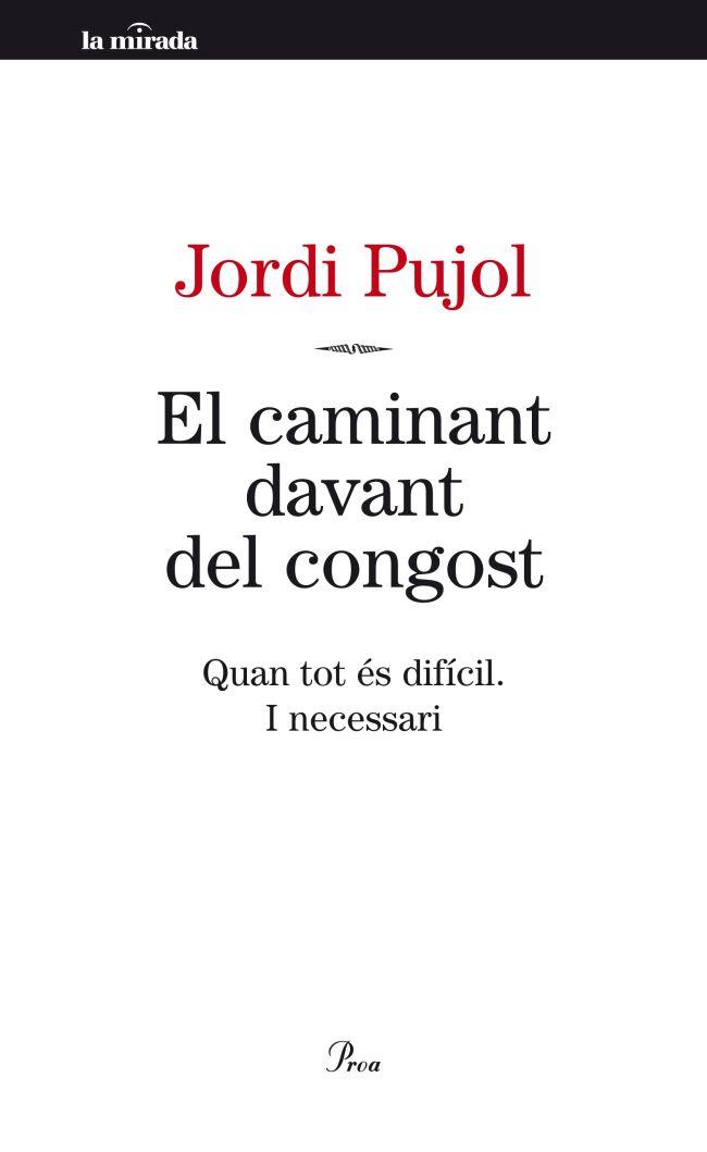 EL CAMINANT DAVANT DEL CONGOST | 9788498092189 | JORDI PUJOL | Llibreria Ombra | Llibreria online de Rubí, Barcelona | Comprar llibres en català i castellà online