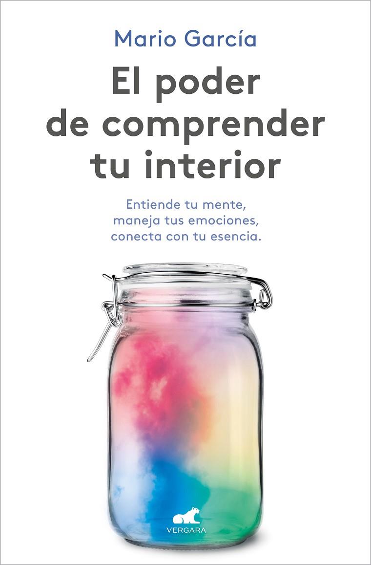 EL PODER DE COMPRENDER TU INTERIOR | 9788418620102 | GARCÍA, MARIO | Llibreria Ombra | Llibreria online de Rubí, Barcelona | Comprar llibres en català i castellà online