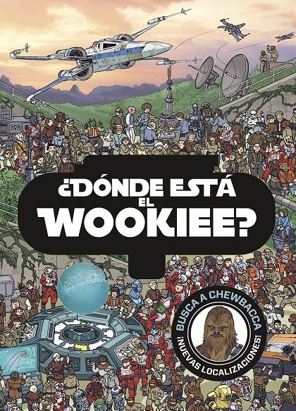 STAR WARS. ¿DÓNDE ESTÁ EL WOOKIE? 2 | 9788408175834 | STAR WARS | Llibreria Ombra | Llibreria online de Rubí, Barcelona | Comprar llibres en català i castellà online