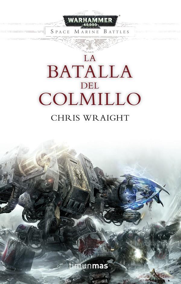 LA BATALLA DEL COLMILLO | 9788445003749 | CHRIS WRAIGHT | Llibreria Ombra | Llibreria online de Rubí, Barcelona | Comprar llibres en català i castellà online