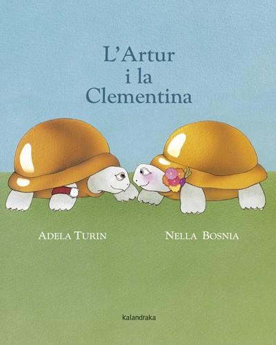 L' ARTUR I LA CLEMENTINA | 9788484648857 | TURIN, ADELA | Llibreria Ombra | Llibreria online de Rubí, Barcelona | Comprar llibres en català i castellà online