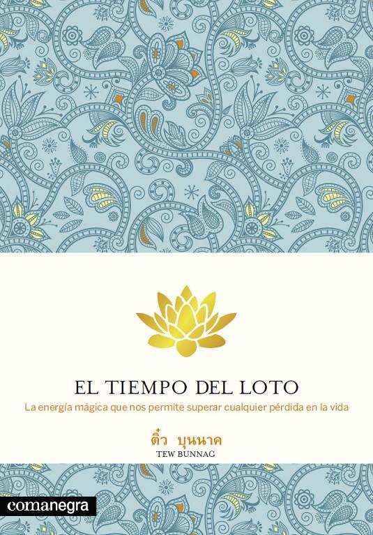 EL TIEMPO DEL LOTO | 9788415097594 | BUNNAG, TEW | Llibreria Ombra | Llibreria online de Rubí, Barcelona | Comprar llibres en català i castellà online