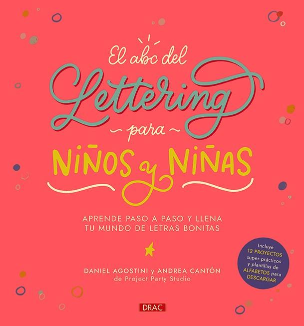 EL ABC DEL LETTERING PARA NIÑOS Y NIÑAS | 9788498746969 | AGOSTINI, DANIEL/CANTÓN, ANDREA | Llibreria Ombra | Llibreria online de Rubí, Barcelona | Comprar llibres en català i castellà online