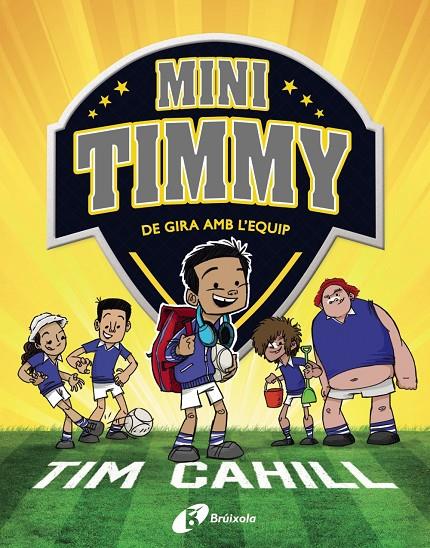 MINI TIMMY - DE GIRA AMB L'EQUIP | 9788413490342 | CAHILL, TIM | Llibreria Ombra | Llibreria online de Rubí, Barcelona | Comprar llibres en català i castellà online