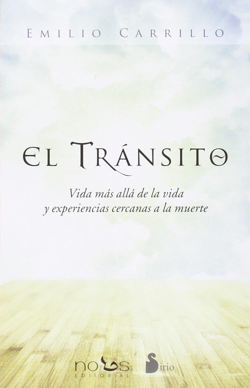 EL TRANSITO: VIDA MAS ALLÁ DE LA VIDA Y EXPERIENCIAS CERCANAS A LA MUERTE | 9788416233786 | CARRILLO, EMILIO | Llibreria Ombra | Llibreria online de Rubí, Barcelona | Comprar llibres en català i castellà online