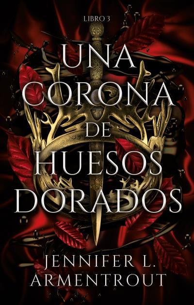 UNA CORONA DE HUESOS DORADOS | 9788417854324 | ARMENTROUT, JENNIFER | Llibreria Ombra | Llibreria online de Rubí, Barcelona | Comprar llibres en català i castellà online