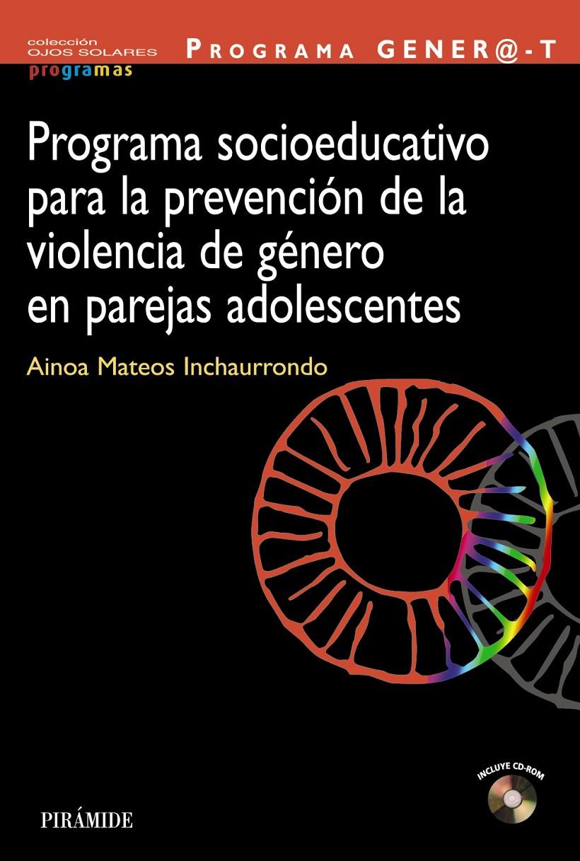 PROGRAMA GENER@-T PROGRAMA SOCIOEDUCATIVO PARA LA PREVENCION DE LA VIOLENCIA DE GENERO EN PAREJAS ADOLESCENTES | 9788436828580 | AINOA MATEOS INCHAURRONDO | Llibreria Ombra | Llibreria online de Rubí, Barcelona | Comprar llibres en català i castellà online