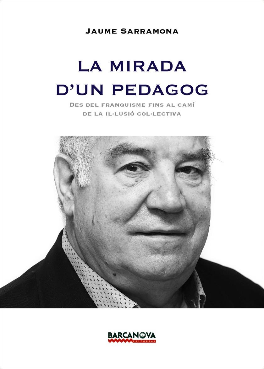 LA MIRADA D'UN PEDAGOG | 9788448933708 | SARRAMONA, JAUME | Llibreria Ombra | Llibreria online de Rubí, Barcelona | Comprar llibres en català i castellà online