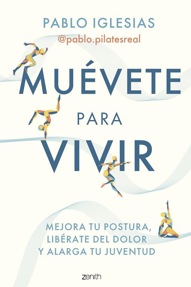 MUÉVETE PARA VIVIR | 9788408297260 | PABLO IGLESIAS @PABLO.PILATESREAL | Llibreria Ombra | Llibreria online de Rubí, Barcelona | Comprar llibres en català i castellà online