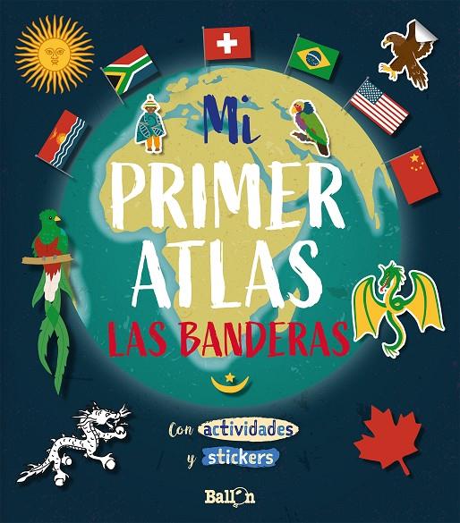 MI PRIMER ATLAS - LAS BANDERAS | 9789403212906 | BALLON | Llibreria Ombra | Llibreria online de Rubí, Barcelona | Comprar llibres en català i castellà online