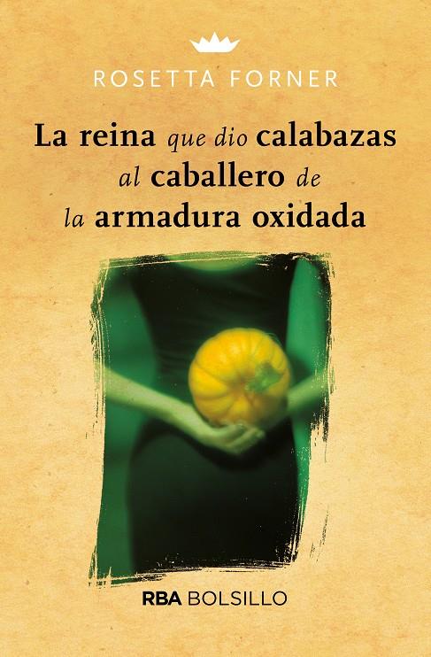 LA REINA QUE DIO CALABAZAS (BOLSILLO) | 9788492966882 | FORNER VERAL, ROSETTA | Llibreria Ombra | Llibreria online de Rubí, Barcelona | Comprar llibres en català i castellà online