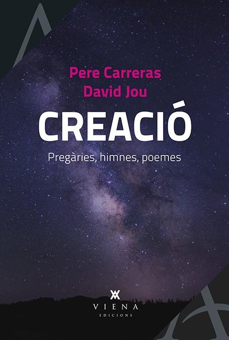 CREACIÓ | 9788483309797 | CARRERAS CABALLÉ, PERE/JOU I MIRABENT, DAVID | Llibreria Ombra | Llibreria online de Rubí, Barcelona | Comprar llibres en català i castellà online