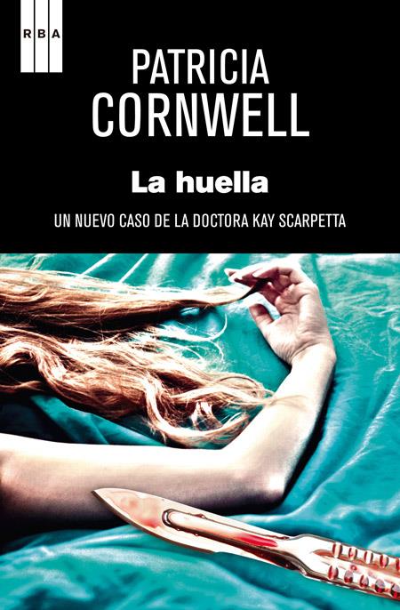 LA HUELLA-SCARPETTA | 9788490066553 | CORNWELL , PATRICIA | Llibreria Ombra | Llibreria online de Rubí, Barcelona | Comprar llibres en català i castellà online