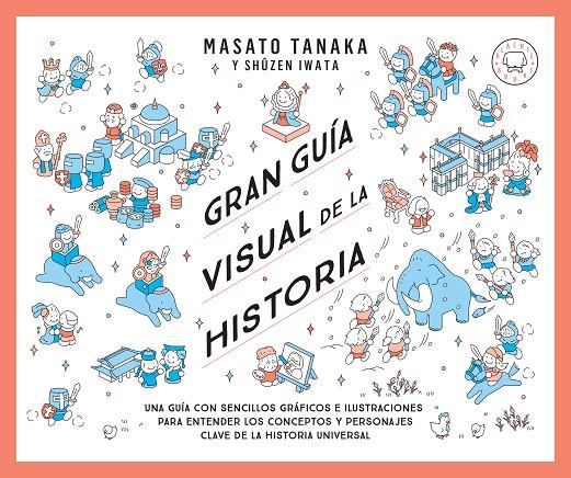 GRAN GUÍA VISUAL DE LA HISTORIA | 9788410323087 | TANAKA, MASATO | Llibreria Ombra | Llibreria online de Rubí, Barcelona | Comprar llibres en català i castellà online