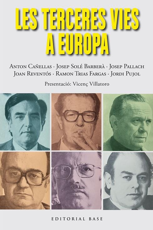 LES TERCERES VIES A EUROPA | 9788410131453 | CAÑELLAS, ANTÓN/SOLÉ BARBERÀ, JOSEP/PALLACH, JOSEP/REVENTÓS, JOAN/TRIAS FARGAS, RAMON/PUJOL, JORDI | Llibreria Ombra | Llibreria online de Rubí, Barcelona | Comprar llibres en català i castellà online