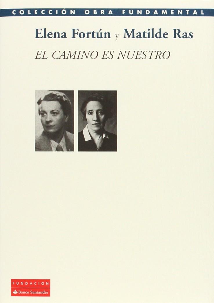 EL CAMINO ES NUESTRO | 9788492543649 | FORTÚN, ELENA / RAS, MATILDE | Llibreria Ombra | Llibreria online de Rubí, Barcelona | Comprar llibres en català i castellà online