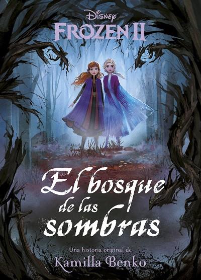 FROZEN 2. EL BOSQUE DE LAS SOMBRAS | 9788499519319 | DISNEY | Llibreria Ombra | Llibreria online de Rubí, Barcelona | Comprar llibres en català i castellà online