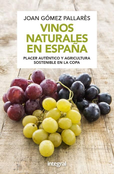 VINOS NATURALES EN ESPAÑA (N. EDICIÓN) | 9788491181040 | GOMEZ PALLARES, JOAN | Llibreria Ombra | Llibreria online de Rubí, Barcelona | Comprar llibres en català i castellà online