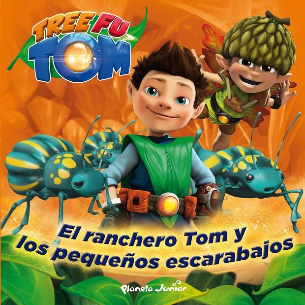 TREE FU TOM EL RANCHERO TOM Y LOS PEQUEÑOS ESCARABAJOS | 9788408132967 | TREE FU TOM | Llibreria Ombra | Llibreria online de Rubí, Barcelona | Comprar llibres en català i castellà online