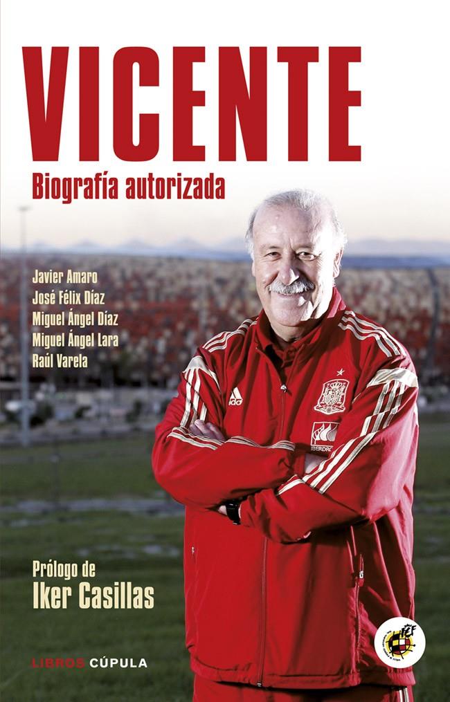 VICENTE DEL BOSQUE BIOGRAFIA AUTORIZADA | 9788448019136 | VV.AA. | Llibreria Ombra | Llibreria online de Rubí, Barcelona | Comprar llibres en català i castellà online