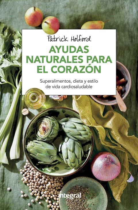 AYUDAS NATURALES PARA EL CORAZON | 9788491180869 | HOLFORD , PATRICK | Llibreria Ombra | Llibreria online de Rubí, Barcelona | Comprar llibres en català i castellà online