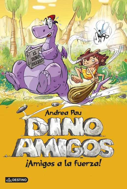 AMIGOS A LA FUERZA DINOAMIGOS 1 | 9788408124870 | ANDREA PAU | Llibreria Ombra | Llibreria online de Rubí, Barcelona | Comprar llibres en català i castellà online