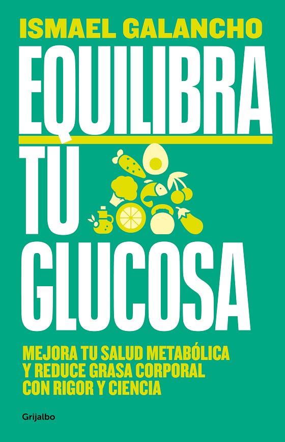 EQUILIBRA TU GLUCOSA(.) | 9788425366826 | GALANCHO, ISMAEL | Llibreria Ombra | Llibreria online de Rubí, Barcelona | Comprar llibres en català i castellà online