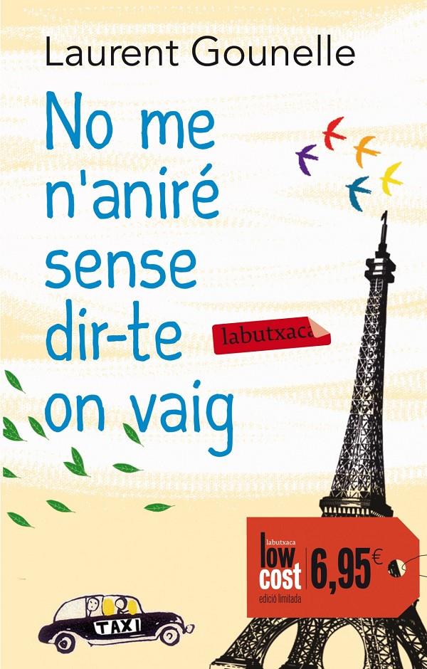 NO ME N'ANIRÉ SENSE DIR-TE ON VAIG | 9788499307961 | LAURENT GOUNELLE | Llibreria Ombra | Llibreria online de Rubí, Barcelona | Comprar llibres en català i castellà online