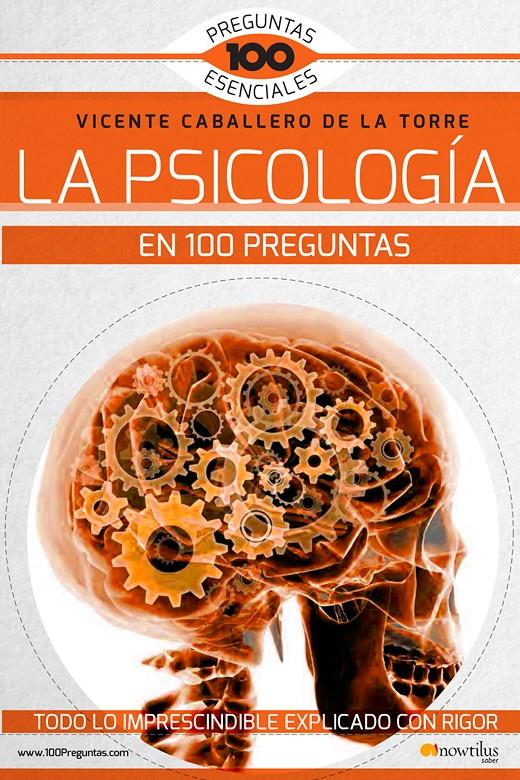 LA PSICOLOGÍA EN 100 PREGUNTAS | 9788499679075 | CABALLERO DE LA TORRE, VICENTE | Llibreria Ombra | Llibreria online de Rubí, Barcelona | Comprar llibres en català i castellà online