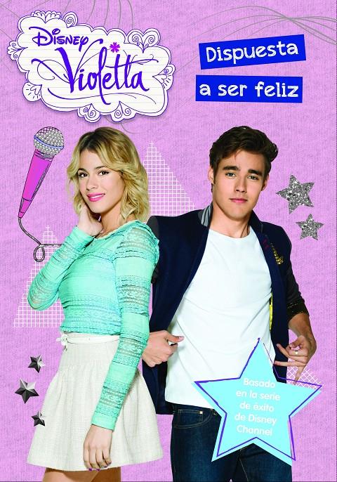 VIOLETTA. DISPUESTA A SER FELIZ | 9788499516509 | DISNEY | Llibreria Ombra | Llibreria online de Rubí, Barcelona | Comprar llibres en català i castellà online