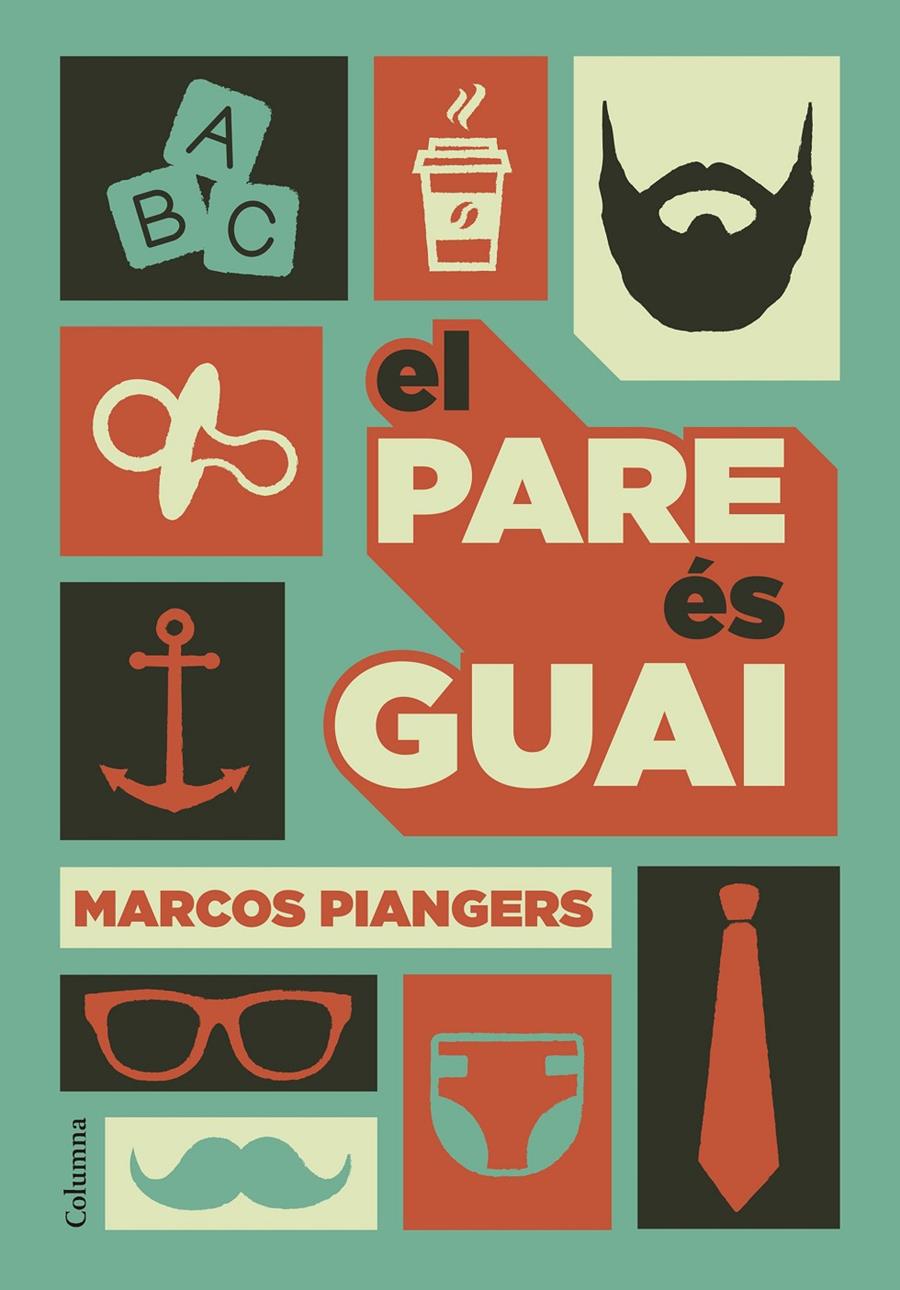 EL PARE ÉS GUAI | 9788466422246 | MARCOS PIANGERS | Llibreria Ombra | Llibreria online de Rubí, Barcelona | Comprar llibres en català i castellà online