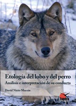 ETOLOGÍA DEL LOBO Y DEL PERRO | 9788493787394 | NIETO MACEÍN, DAVID | Llibreria Ombra | Llibreria online de Rubí, Barcelona | Comprar llibres en català i castellà online