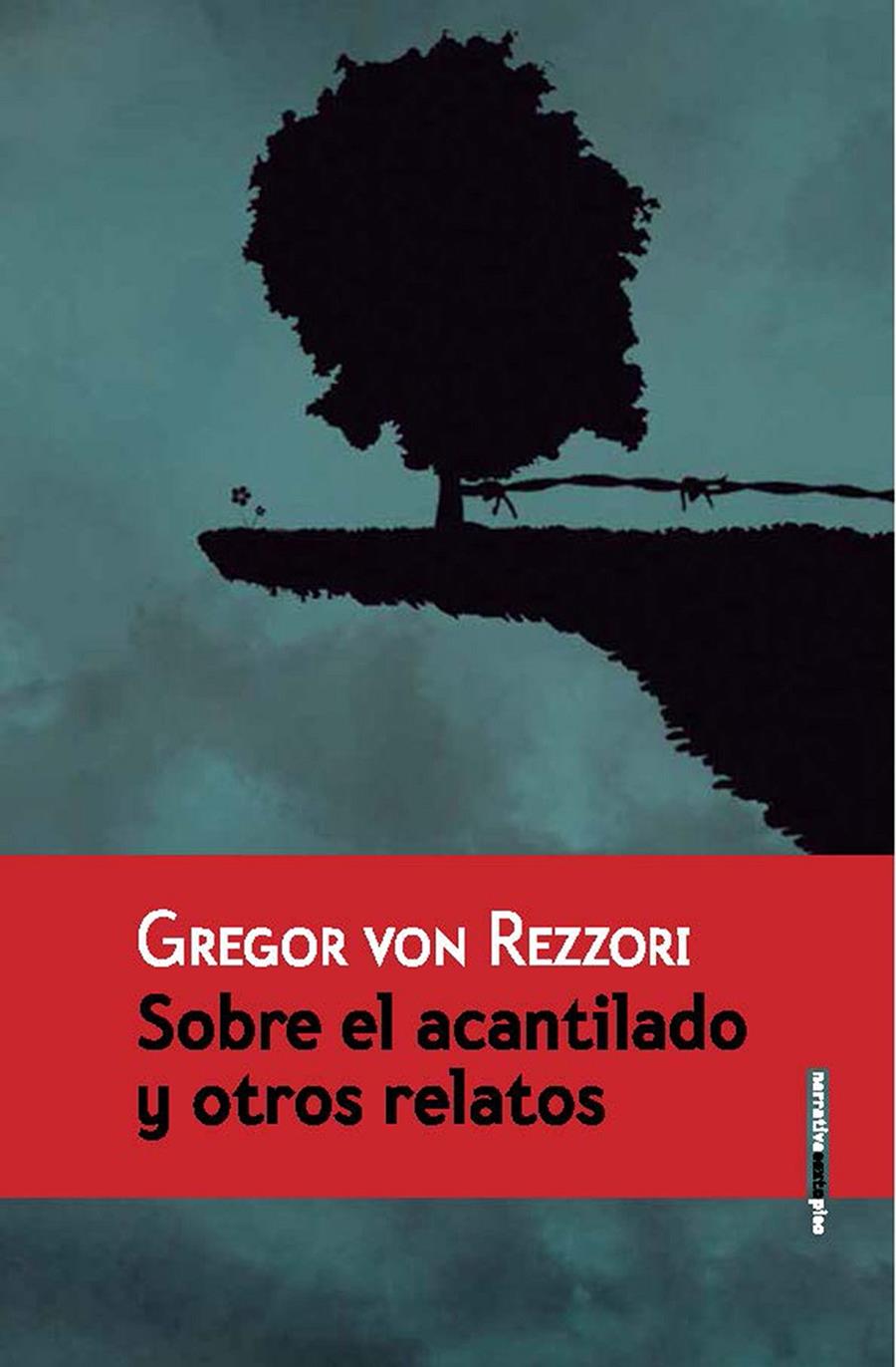 SOBRE EL ACANTILADO Y OTROS RELATOS | 9788415601685 | GREGOR VON REZZORI | Llibreria Ombra | Llibreria online de Rubí, Barcelona | Comprar llibres en català i castellà online