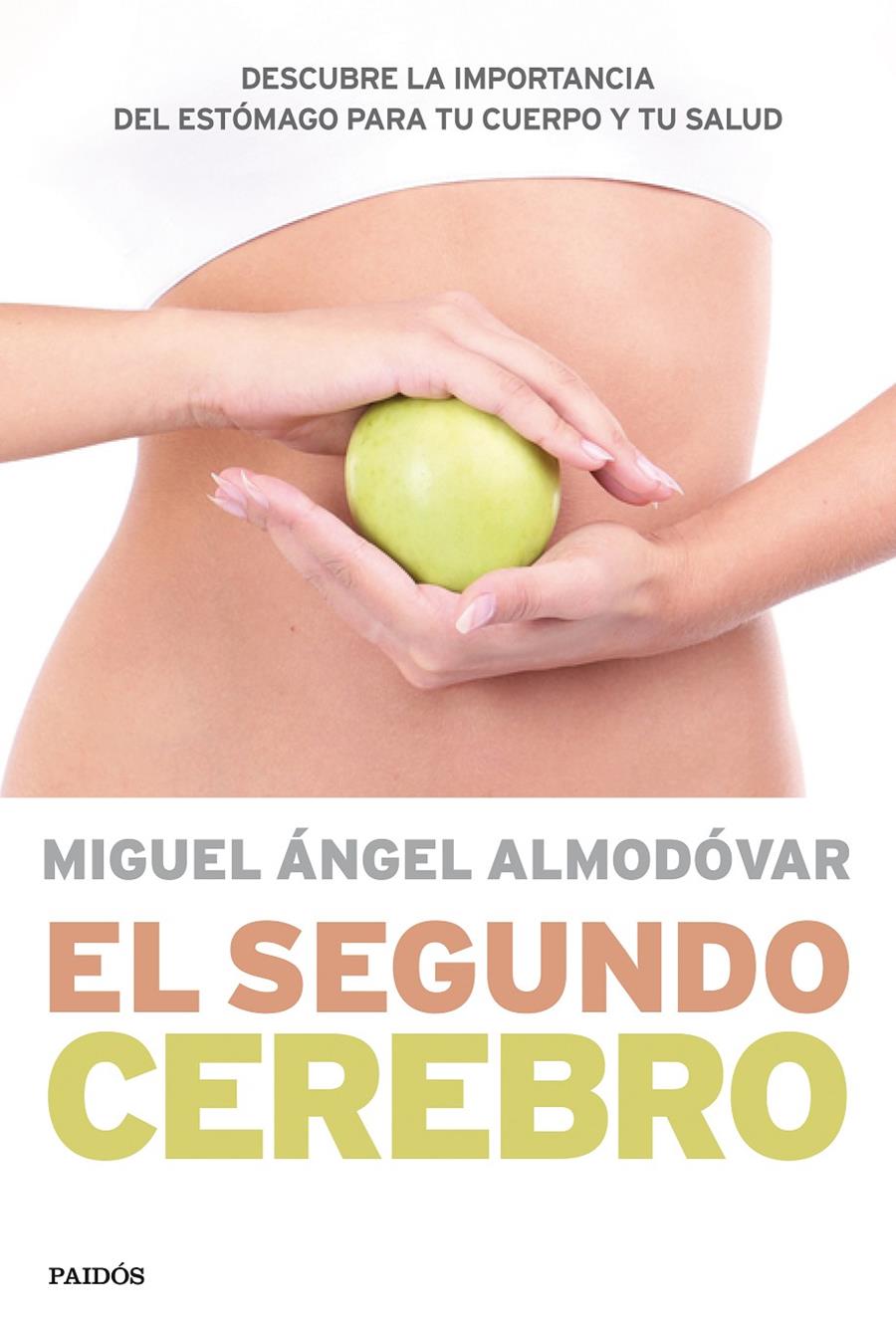 EL SEGUNDO CEREBRO DESCUBRE LA IMPORTANCIA DEL SISTEMA DIGESTIVO PARA TU SALUD | 9788449330544 | MIGUEL ÁNGEL ALMODÓVAR | Llibreria Ombra | Llibreria online de Rubí, Barcelona | Comprar llibres en català i castellà online