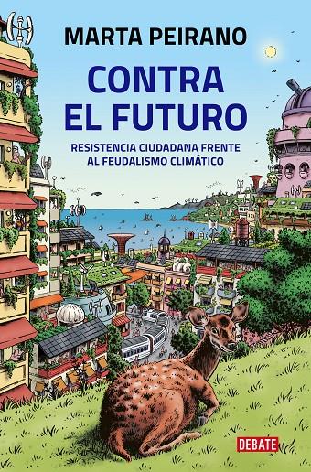 CONTRA EL FUTURO | 9788418619212 | PEIRANO, MARTA | Llibreria Ombra | Llibreria online de Rubí, Barcelona | Comprar llibres en català i castellà online