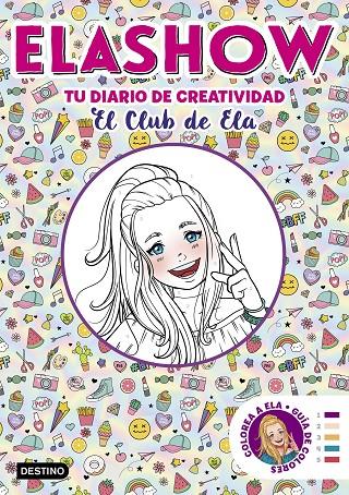 ELASHOW. TU DIARIO DE CREATIVIDAD | 9788408206507 | MARTÍNEZ, ELAIA | Llibreria Ombra | Llibreria online de Rubí, Barcelona | Comprar llibres en català i castellà online