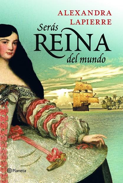 SERÁS REINA DEL MUNDO | 9788408115366 | ALEXANDRA LAPIERRE | Llibreria Ombra | Llibreria online de Rubí, Barcelona | Comprar llibres en català i castellà online