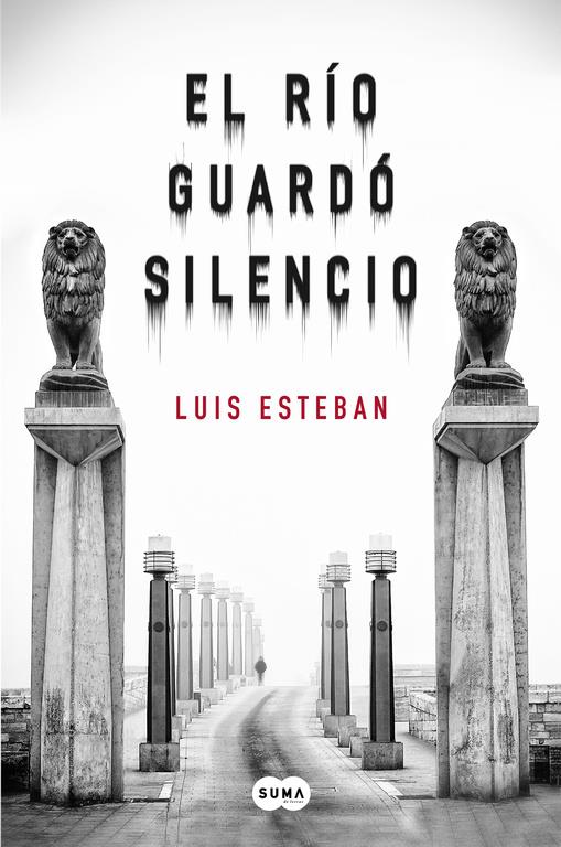 EL RÍO GUARDÓ SILENCIO | 9788483659038 | LUIS ESTEBAN | Llibreria Ombra | Llibreria online de Rubí, Barcelona | Comprar llibres en català i castellà online