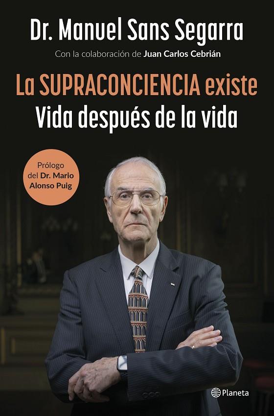 LA SUPRACONCIENCIA EXISTE | 9788408291282 | DR. MANUEL SANS SEGARRA/CEBRIÁN, JUAN CARLOS | Llibreria Ombra | Llibreria online de Rubí, Barcelona | Comprar llibres en català i castellà online