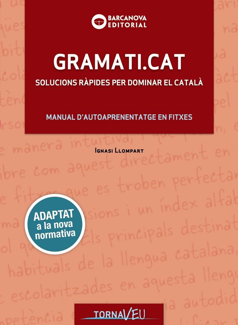 GRAMATI.CAT | 9788448949747 | LLOMPART, IGNASI | Llibreria Ombra | Llibreria online de Rubí, Barcelona | Comprar llibres en català i castellà online