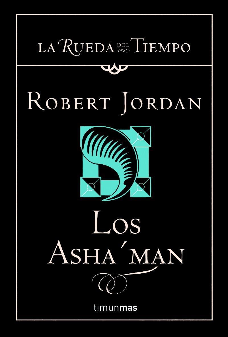 LOS ASHA'MAN RUEDA DEL TIEMPO 12 | 9788448034580 | ROBERT JORDAN | Llibreria Ombra | Llibreria online de Rubí, Barcelona | Comprar llibres en català i castellà online